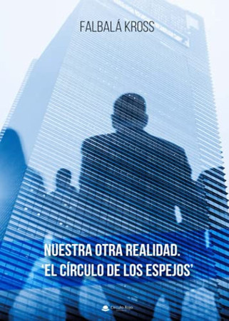 Nuestra otra realidad: el círculo de los espejos