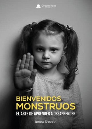 Bienvenidos monstruos: el arte de aprender a desaprender