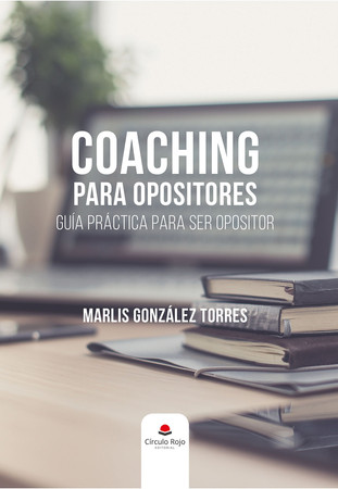 Coaching para opositores: guía práctica para ser opositor