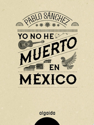 Yo no he muerto en México