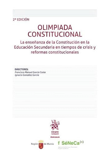 Olimpiada Constitucional. La enseñanza de la Constitución en la Educación Secundaria en tiempos de crisis y reformas constitucionales