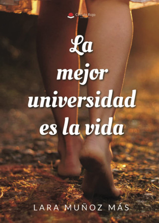 La mejor universidad es la vida