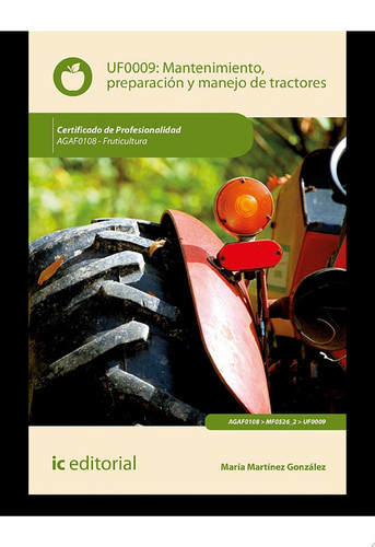 Mantenimiento, preparación y manejo de tractores. AGAF0108