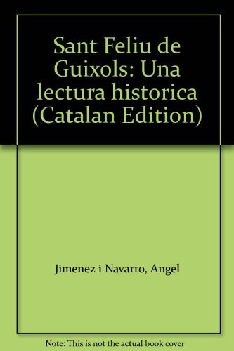 Sant Feliu de Guíxols: Una lectura històrica (Catalan Edition)
