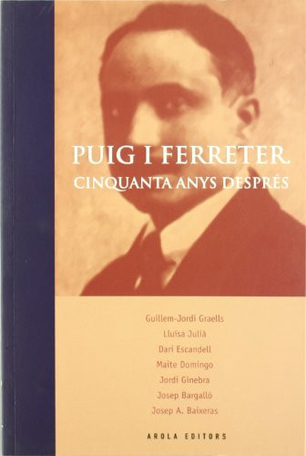 Puig i Ferreter, cinquanta anys després