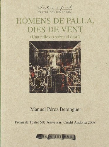 Hòmens de palla, dies de vent (una reflexió sobre el destí)