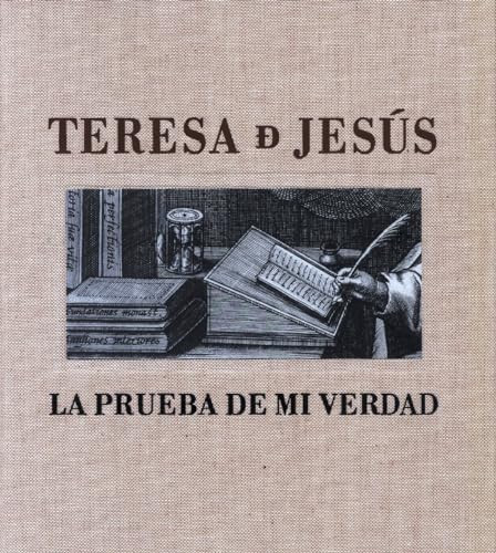 Teresa de Jesús la prueba de mi verdad