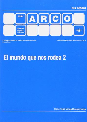 (II).MUNDO QUE NOS RODEA, EL.(MINI ARCO)