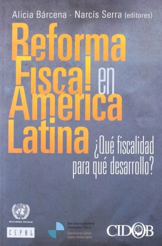 Reforma fiscal en América Latina qué fiscalidad para qué desarrollo?