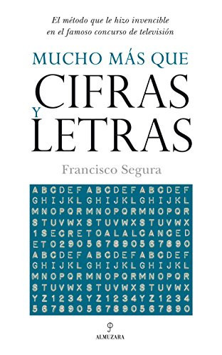 Mucho más que Cifras y Letras Un secreto al alcance de todos