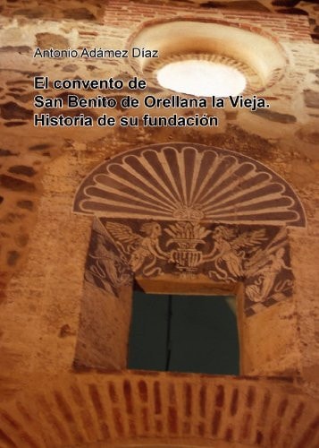 Monasterio de Santa María de Villanueva de Oscos estudio histórico artístico : del siglo XII al siglo XXI