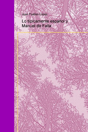 Lo típicamente español y Manuel de Falla (Spanish Edition)