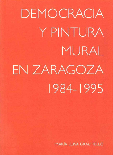 Democracia y pintura mural en Zaragoza 1984-1995