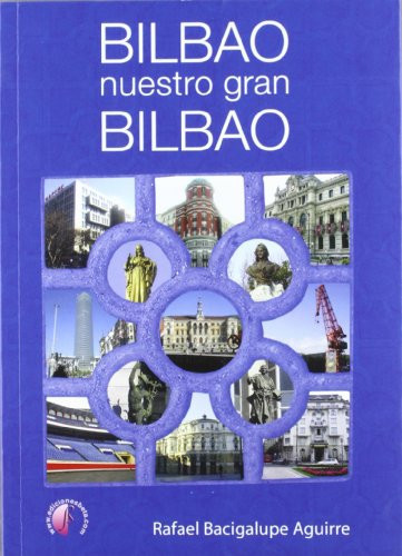 Bilbao, nuestro gran Bilbao