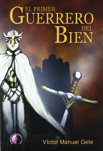El primer guerrero del bien