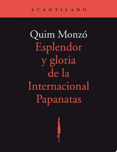Esplendor y gloria de la Internacional Papanatas