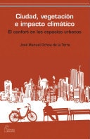 Ciudad, vegetación e impacto climático - El confort en los espacios urbanos