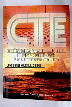 CTE: crónicas terrestres espaciales, la promoción de oro