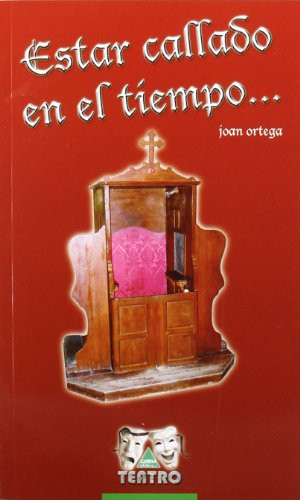 Estar callado en el tiempo obra larga dramática