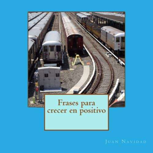 Frases para crecer en positivo (Spanish Edition)