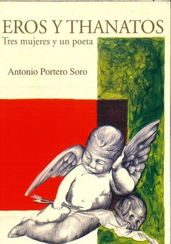 Eros y Thánatos tres mujeres y un poeta