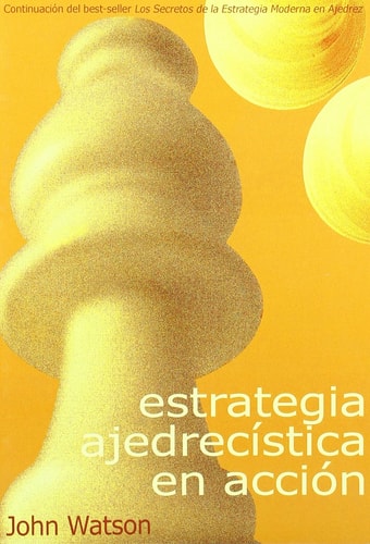 Estrategia ajedrecística en acción