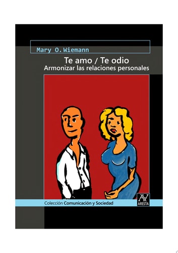 Te Amo / Te Odio. Armonizar las Relaciones Personales
