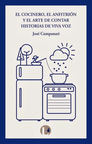 El anfitrión, el cocinero y el arte de contar historias de viva voz
