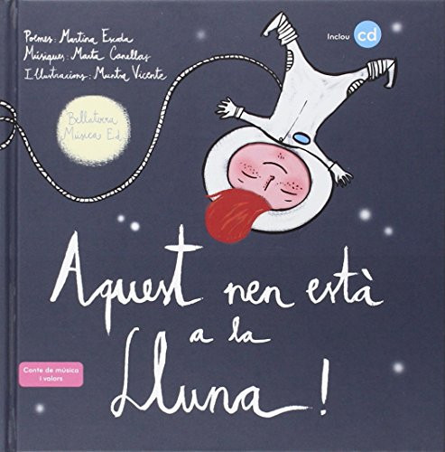 Aquest nen està a la lluna! (Música i valors) (Catalan Edition)
