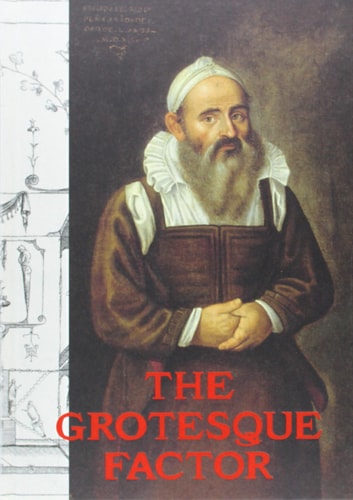 The Grotesque Factor Essays