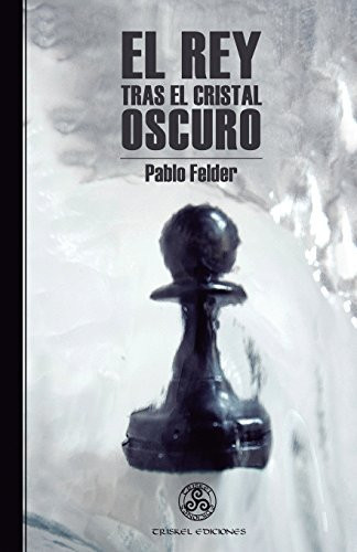 El Rey Tras el Cristal Oscuro