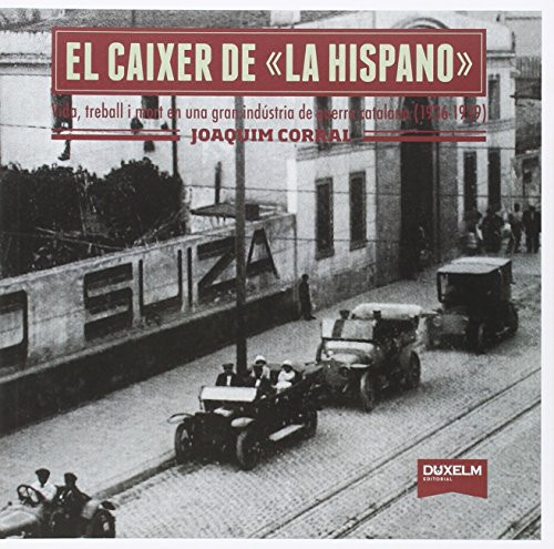 El caixer de "La Hispano" Suïssa vida, treball i mort en una gran indústria de guerra catalana (1936-1939)