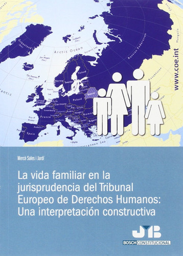 La vida familiar en la jurisprudencia del Tribunal Europeo de Derechos Humanos una interpretación constructiva