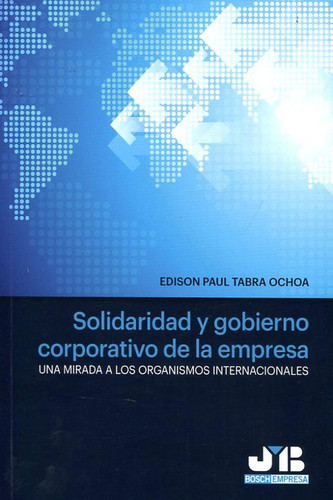 Solidaridad y gobierno corporativo de la empresa Una mirada a los organismos internacionales
