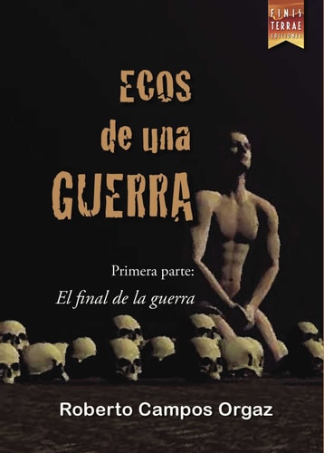 Ecos de una guerra - Primera parte