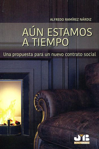 Aún estamos a tiempo Una propuesta para un nuevo contrato social