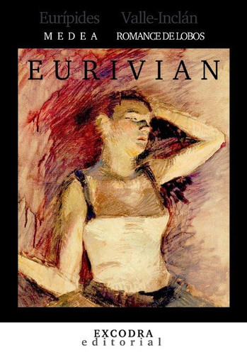 EURIVIAN - (Medea y Romance de lobos)