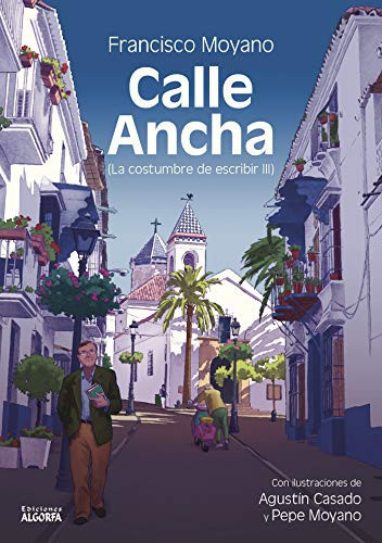 Calle ancha (la costumbre de escribir III)