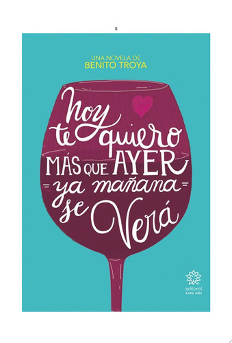 Hoy te quiero más que ayer, ya mañana se verá