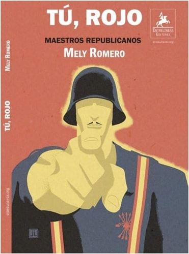 Tú, rojo a mi padre maestro republicano