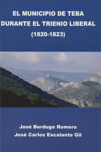 El municipio de Teba durante el trienio liberal (1820-1823)