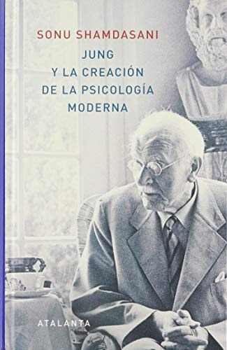 Jung y la creación de la psicología moderna