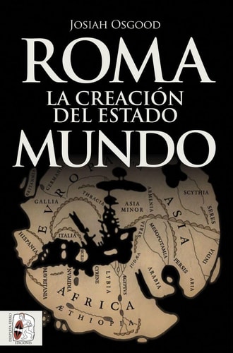 Roma : la creación del estado mundo
