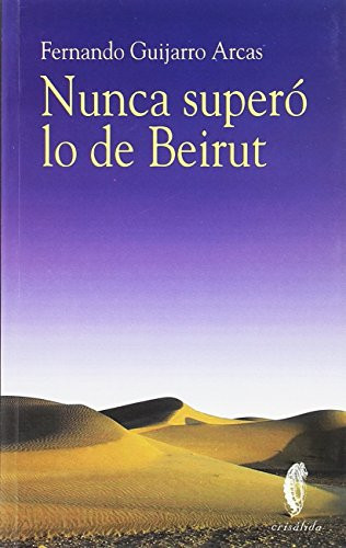 Nunca superó lo de Beirut