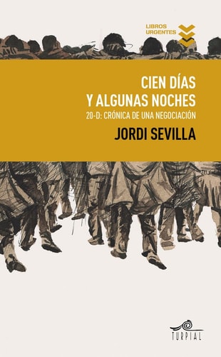 Cien díias y algunas noches: 20D:Crónica de una negociación (Libros Urgentes) (Spanish Edition)