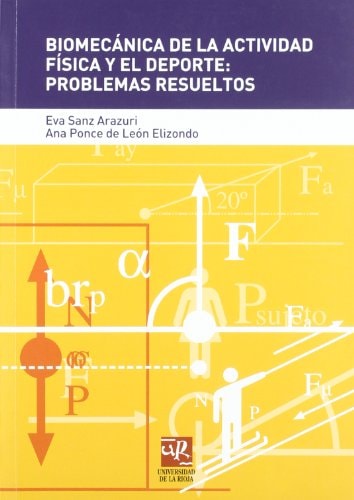 Biomecánica de la actividad física y el deporte Problemas resueltos