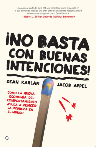 ¡No basta con buenas intenciones! Cómo la nueva economía del comportamiento ayuda a vencer la pobreza en el mundo