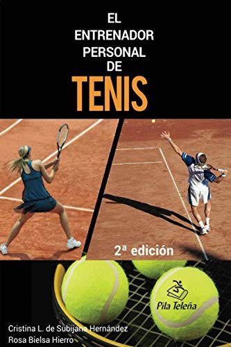 EL ENTRENADOR PERSONAL DE TENIS (Spanish Edition)