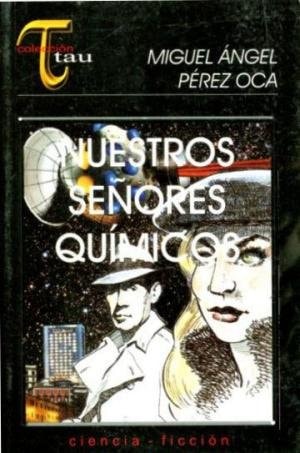 Nuestros señores químicos