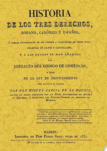 Historia de los tres derechos, romano, canónico y español
